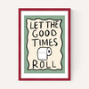 Good Times Roll