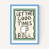 Good Times Roll