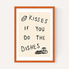 Kisses If You Do The Dishes