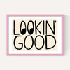 Lookin' Good