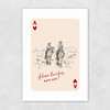 How Lucky Are We Unframed Print