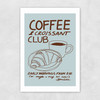 Coffee & Croissant Club Unframed Print