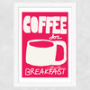 Coffee for Breakfast Wide White Frame