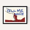 Tell Me When