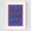 Trust Your Gut Medium White Frame