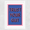 Trust Your Gut Wide White Frame