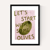 Let's Start With Some Olives