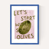 Let's Start With Some Olives