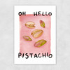Oh Hello Pistachio Unframed Print
