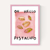 Oh Hello Pistachio