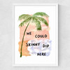 We Could Skinny Dip Here Medium White Frame