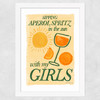 Aperol Spritz with My Girls Wide White Frame