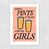 Pints in the Pub with My Girls Unframed Print