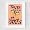 Pints in the Pub with My Girls Medium White Frame