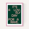 A Lovely Day For A Rave