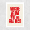Welcome Wine & Music Unframed Print