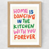 Home Is Dancing in the Kitchen Wide Oak Frame