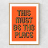 This Must Be The Place (Orange) Narrow Oak Frame
