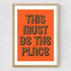 This Must Be The Place (Orange) Medium Oak Frame