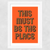 This Must Be The Place (Orange) Wide White Frame