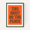 This Must Be The Place (Orange)