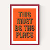 This Must Be The Place (Orange)