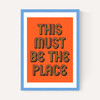 This Must Be The Place (Orange)