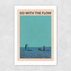 Go With The Flow Unframed