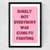 Kung Fu Fighting Medium Black Frame