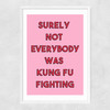 Kung Fu Fighting Narrow White Frame