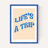 Life's A Trip