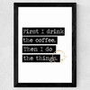 Drink The Coffee Wide Black Frame