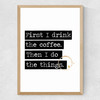 Drink The Coffee Medium Oak Frame