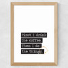 Drink The Coffee Wide Oak Frame