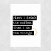 Drink The Coffee