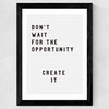 Don't wait for the opportunity Wide Black Frame