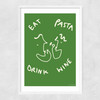 Eat Pasta Drink Wine Narrow White Frame