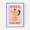 Rise & Shine