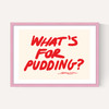 What's for Pudding
