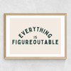 Everything Is Figureoutable (Forest) Medium Oak Frame