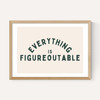 Everything Is Figureoutable (Forest)