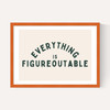 Everything Is Figureoutable (Forest)