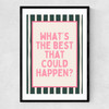What's The Best That Could Happen (Forest) Narrow Black Frame