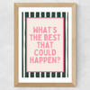 What's The Best That Could Happen (Forest) Wide Oak Frame