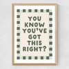 You Know You've Got This Medium Oak Frame