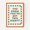 You Know You've Got This