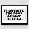 If Music be the Food of Love Wide Black Frame