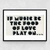 If Music be the Food of Love Narrow Black Frame