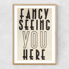 Fancy Seeing You Here Narrow Oak Frame