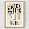Fancy Seeing You Here Wide Oak Frame